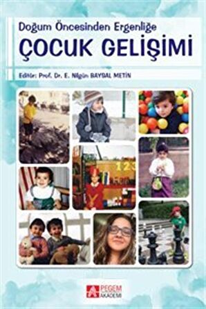 Doğum Öncesinden Ergenliğe Çocuk Gelişimi