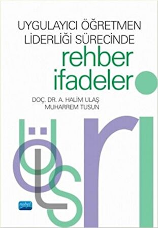 Uygulayıcı Öğretmen Liderliği Sürecinde Rehber İfadeler