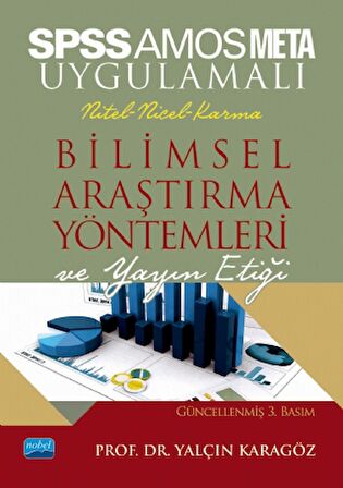 SPSS ve AMOS Uygulamalı Bilimsel Araştırma Yöntemleri ve Yayın Etiği