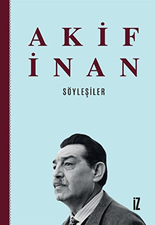 Söyleşiler / Akif İnan