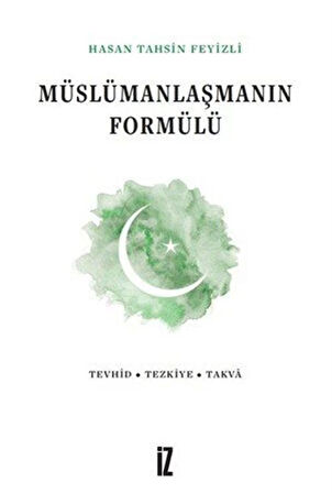 Müslümanlaşmanın Formülü / Prof. Dr. Hasan Tahsin Feyizli