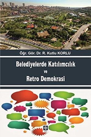 Belediyelerde Katılımcılık ve Retro Demokrası