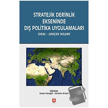 Stratejik Derinlik Ekseninde Dış Politika Uygulamaları