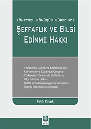 Yönetsel Dönüşüm Sürecinde Şeffaflık ve Bilgi Edinme Hakkı
