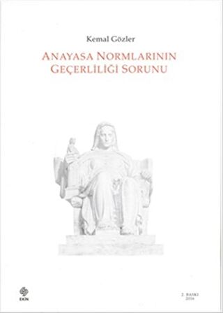 Anayasa Normlarının Geçerliliği Sorunu