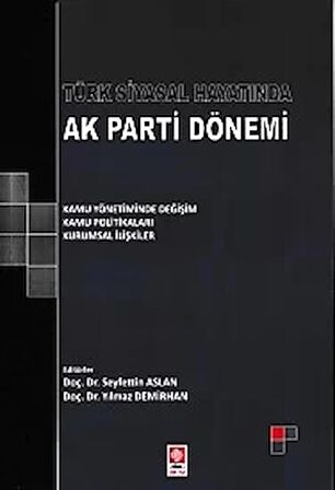 Türk Siyasal Hayatında Ak Parti Dönemi
