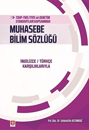 TDHP-TMS/TFRS ve Denetim Standartları Kapsamında Muhasebe Bilim Sözlüğü