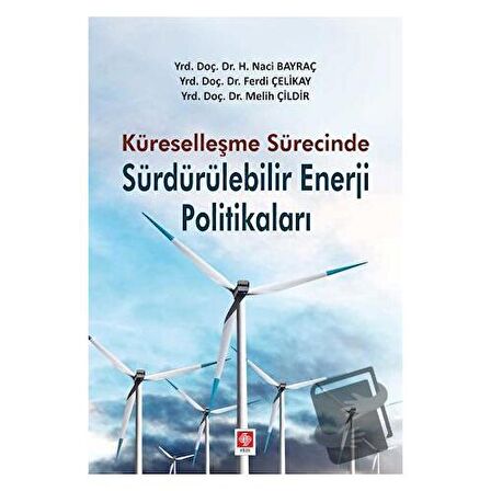 Küreselleşme Sürecinde Sürdürülebilir Enerji Politikaları