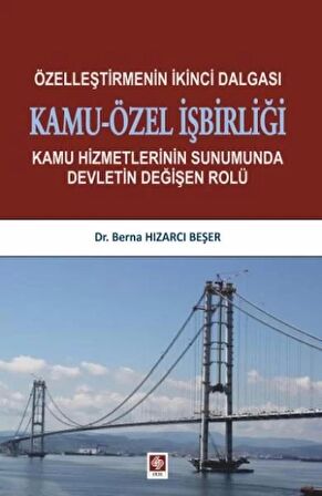 Özelleştirmenin İkinci Dalgası Kamu-Özel İşbirliği