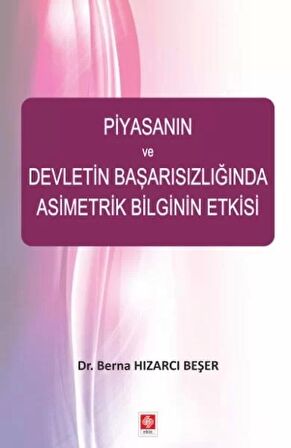 Piyasanın ve Devletin Başarısızlığında Asimetrik Bilginin Etkisi