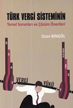 Türk Vergi Sisteminin Temel Sorunları ve Çözüm Önerileri