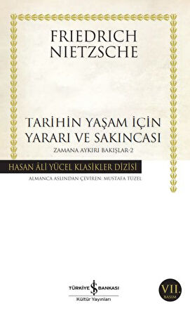 Tarihin Yaşam İçin Yararı ve Sakıncası Zamana Aykırı Bakışlar 2 -Hasan Ali Yücel Klasikleri