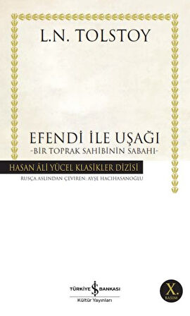 Efendi ile Uşağı - Bir Toprak Sahibinin Sabahı - Hasan Ali Yücel Klasikleri
