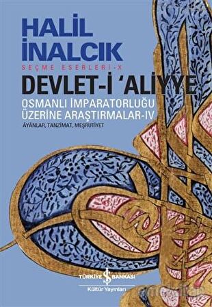 Devlet-i Aliyye: Osmanlı İmparatorluğu Üzerine Araştırmalar 4