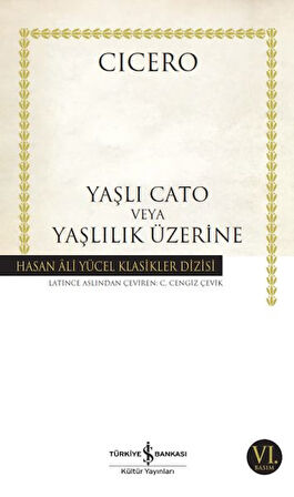 Yaşlı Cato veya Yaşlılık Üzerine - Hasan Ali Yücel Klasikleri