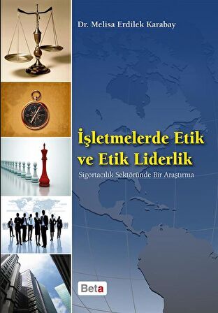 İşletmelerde Etik ve Etik Liderlik