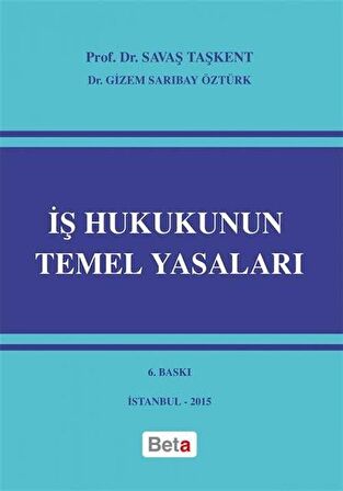 İş Hukukunun Temel Yasaları