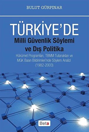 Türkiye'de Milli Güvenlik Söylemi ve Dış Politika