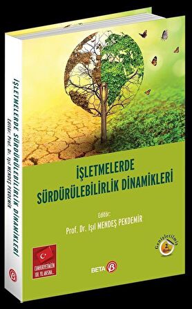 İşletmelerde Sürdürülebilirlik Dinamikleri / Işıl Mendeş Pekdemir