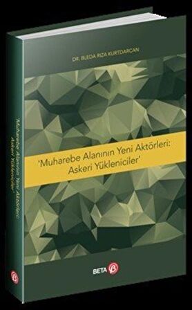 Muharebe Alanının Yeni Aktörleri: Askeri Yöneticiler