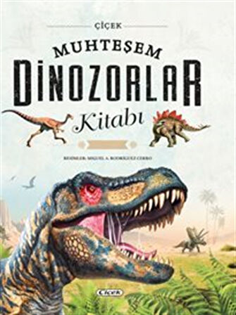 Muhteşem Dinozorlar Kitabı / Kolektif
