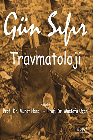 Gün Sıfır Travmatoloji / Prof. Dr. Murat Hancı