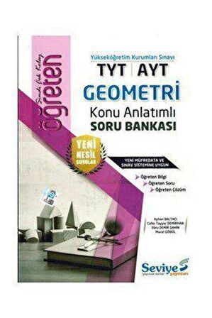 SEVİYE TYT-AYT ÖĞRETEN GEOMETRİ KONU ANLATIMLI SORU BANKASI