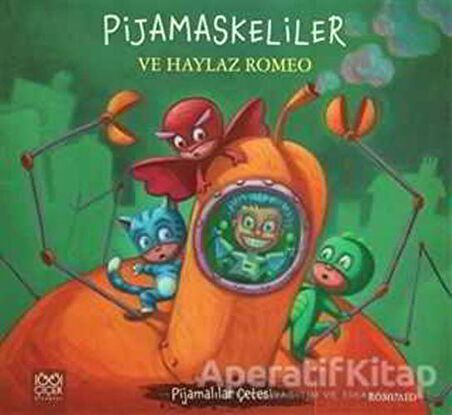 Pijamaskeliler ve Haylaz Romeo