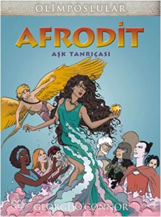 Afrodit Aşk Tanrıçası - George OConnor - 1001 Çiçek Kitaplar