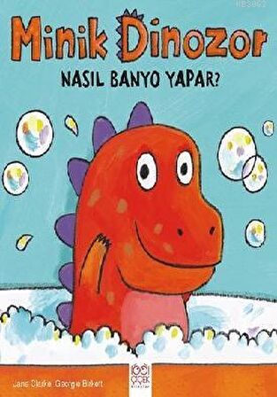 Minik Dinozor Nasıl Banyo Yapar?