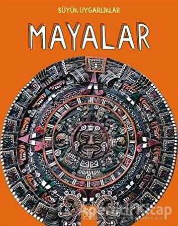 Büyük Uygarlıklar - Mayalar