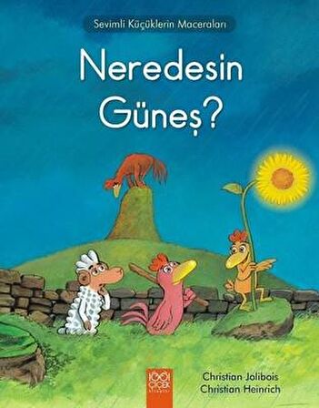 Neredesin Güneş?