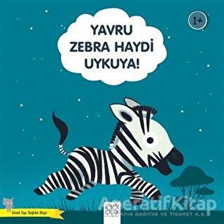 Yavru Zebra Haydi Uykuya! - Güzel Uyu Sağlıklı Büyü