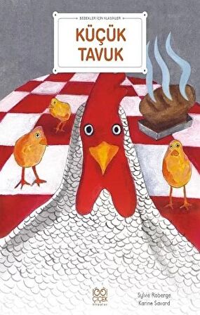 Küçük Tavuk - Bebekler İçin Klasikler