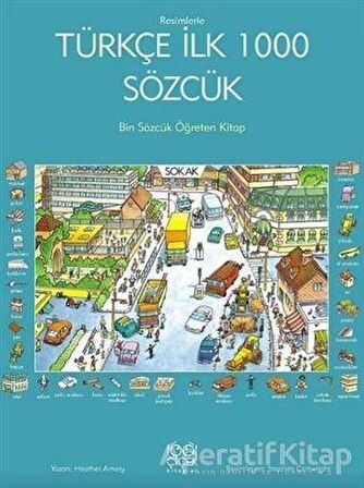 Resimlerle Türkçe İlk 1000 Sözcük - Heather Amery - 1001 Çiçek Kitaplar