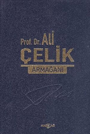 Prof. Dr. Ali Çelik Armağanı