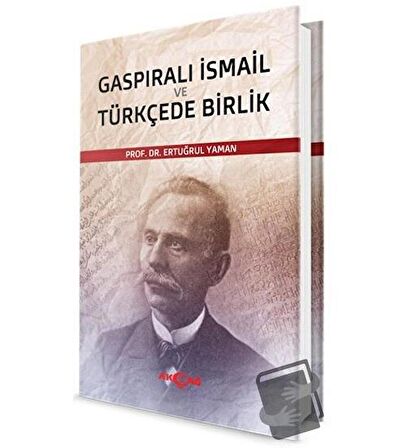 Gaspıralı İsmail ve Türkçede Birlik