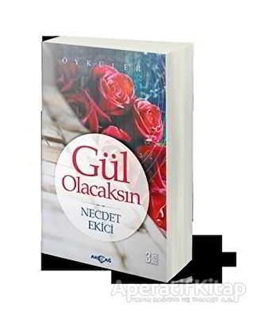 Gül Olacaksın