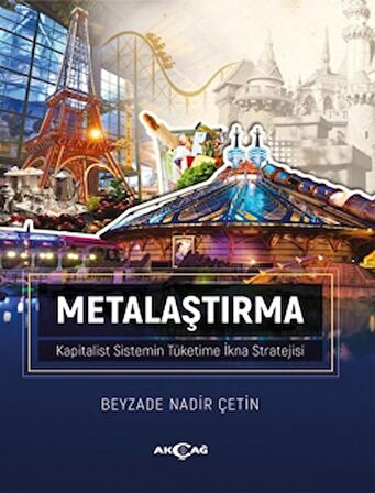 Metalaştırma - Kapitalist Sistemin Tüketime İkna Stratejisi