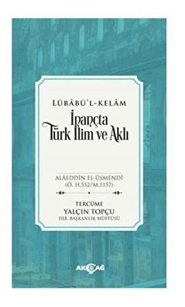 İnançta Türk İlim ve Aklı - Lübabü’l-Kelam