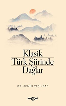 Klasik Türk Şiirinde Dağlar