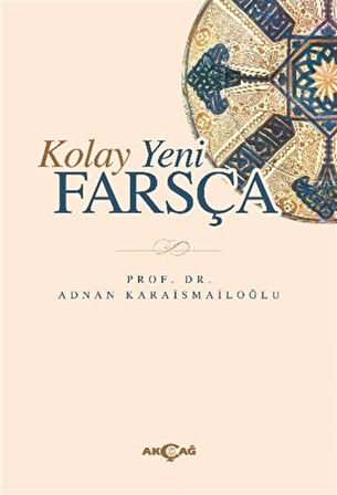Kolay Yeni Farsça / Adnan Karaismailoğlu