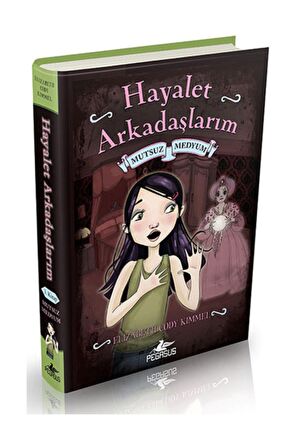 Mutsuz Medyum - Hayalet Arkadaşlarım 3 (Ciltli)