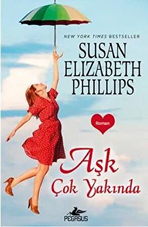 Aşk Çok Yakında, Susan Elizabeth Phillips, Pegasus Yayınları, Aşk Çok Yakında Kitabı, 432 Sayfa