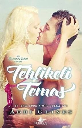 Tehlikeli Temas, Abbi Glines, Pegasus Yayınları, Tehlikeli Temas Kitabı, 256 Sayfa