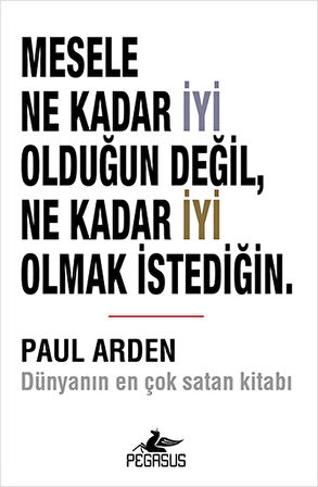 Mesele Ne Kadar İyi Olduğun Değil, Ne Kadar İyi Olmak İstediğin