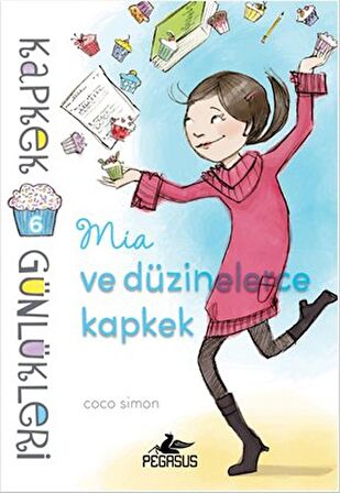 Kapkek Günlükleri 6: Mia ve Düzinelerce Kapkek