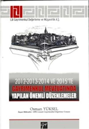 2012-2013-2014 ve 2015’te Gayrimenkul Mevzuatında Yapılan Önemli Düzenlemeler