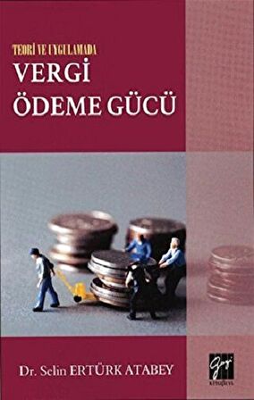 Teori ve Uygulamada Vergi Ödeme Gücü