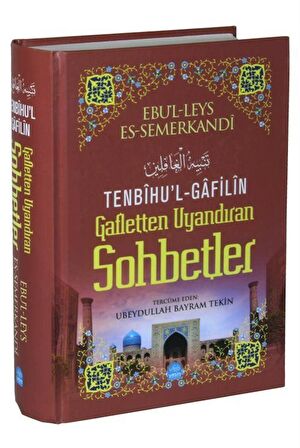 Tenbihu'l-Gafilin Gafletten Uyandıran Sohbetler / Ebu'l Kasım el-Hakim es-Semerkandi